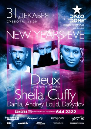 New Year with Deux + Sheila Cuffy @ DISCODOME, 31 декабря