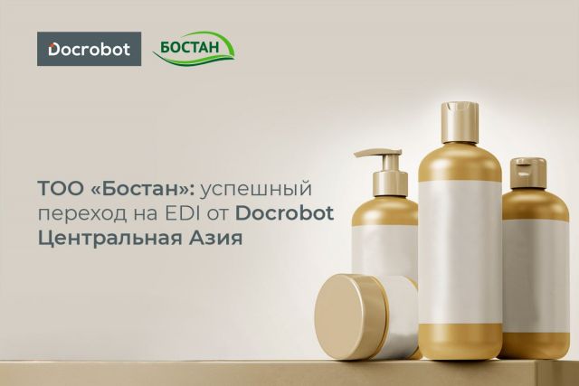 ТОО «Бостан»: успешный переход на EDI от Docrobot Центральная Азия