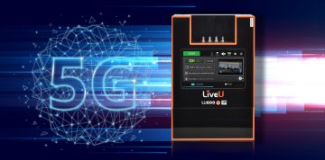 LiveU впервые представит 5G решение для обеспечения потоковой передачи видео в прямом эфире