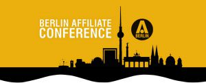 Berlin Affiliate Conference 2016
